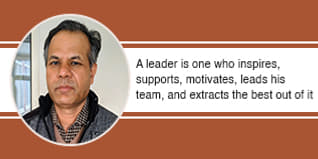 A leader is one who inspires, supports, motivates, leads his team, and extracts the best out of it